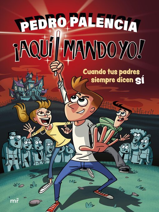 Title details for ¡Aquí mando yo! by Pedro Palencia - Available